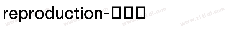 reproduction字体转换 reproduction字体转换