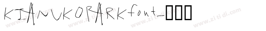 KIANUKOPARKfont字体转换