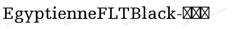 EgyptienneFLTBlack字体转换