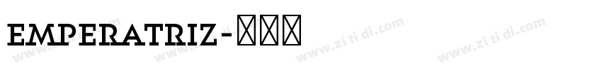 emperatriz字体转换 emperatriz字体转换