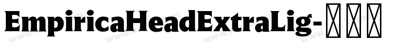 EmpiricaHeadExtraLig字体转换