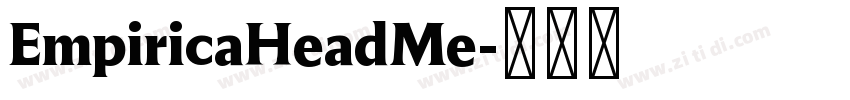 EmpiricaHeadMe字体转换