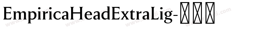 EmpiricaHeadExtraLig字体转换