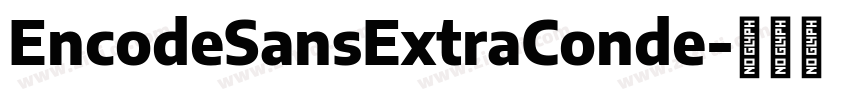 EncodeSansExtraConde字体转换