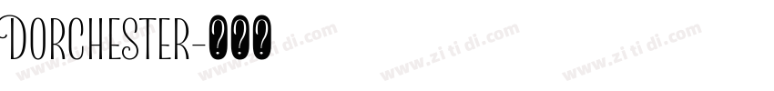 Dorchester字体转换