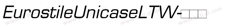EurostileUnicaseLTW字体转换