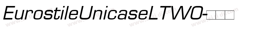 EurostileUnicaseLTWO字体转换