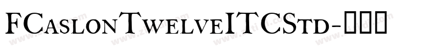 FCaslonTwelveITCStd字体转换