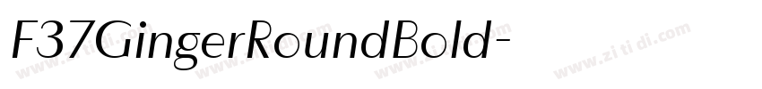 F37GingerRoundBold字体转换