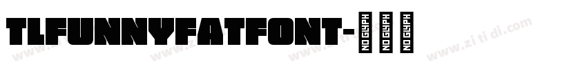 TLFunnyFatFont字体转换