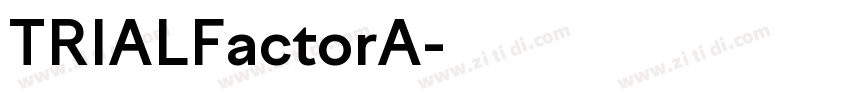 TRIALFactorA字体转换