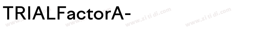 TRIALFactorA字体转换