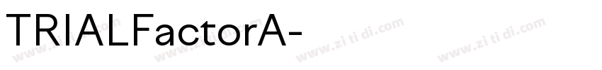 TRIALFactorA字体转换