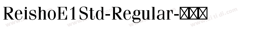 ReishoE1Std-Regular字体转换