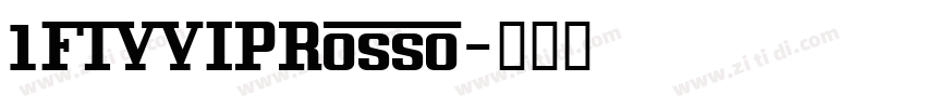 1FTVVIPRosso字体转换