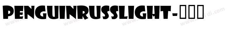 PenguinRussLight字体转换