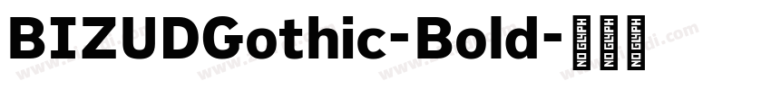 BIZUDGothic-Bold字体转换 BIZUDGothic-Bold字体转换