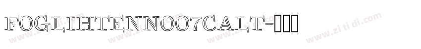 FoglihtenNoO7calt字体转换