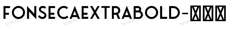 FonsecaExtraBold字体转换