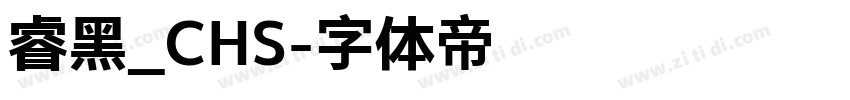睿黑_CHS字体转换
