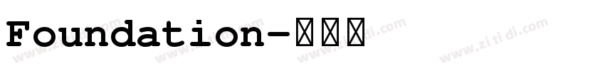 Foundation字体转换 Foundation字体转换