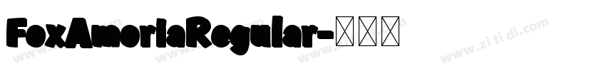 FoxAmoriaRegular字体转换