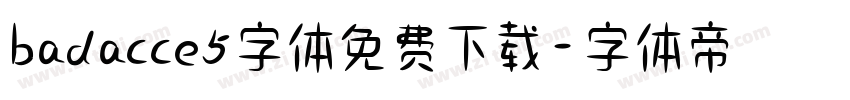 badacce5字体免费下载字体转换