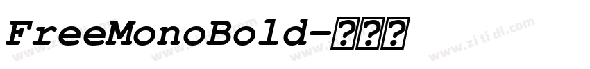 FreeMonoBold字体转换