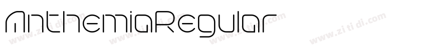 AnthemiaRegular字体转换 AnthemiaRegular字体转换
