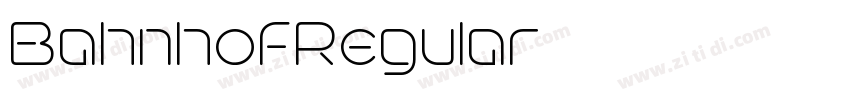 BahnhofRegular字体转换 BahnhofRegular字体转换