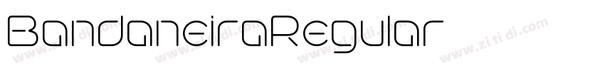 BandaneiraRegular字体转换 BandaneiraRegular字体转换