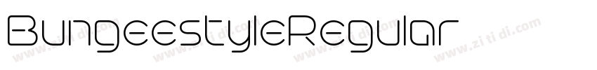BungeestyleRegular字体转换 BungeestyleRegular字体转换