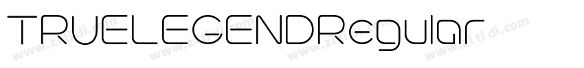 TRUELEGENDRegular字体转换 TRUELEGENDRegular字体转换