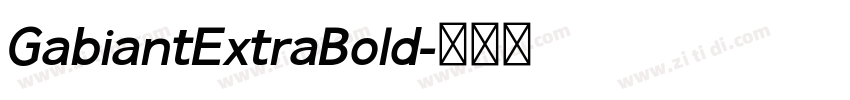 GabiantExtraBold字体转换