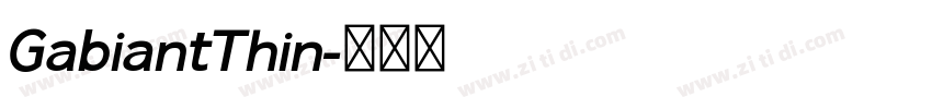 GabiantThin字体转换