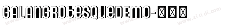 GalanGrotesqueDEMO字体转换