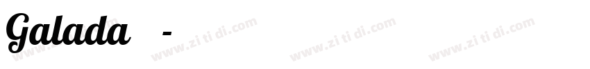 Galada字体字体转换
