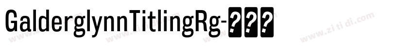GalderglynnTitlingRg字体转换