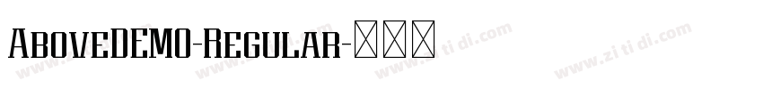 AboveDEMO-Regular字体转换 AboveDEMO-Regular字体转换