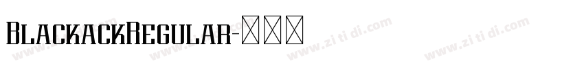 BlackackRegular字体转换 BlackackRegular字体转换