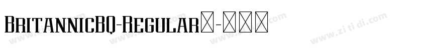 BritannicBQ-Regular免字体转换 BritannicBQ-Regular免字体转换