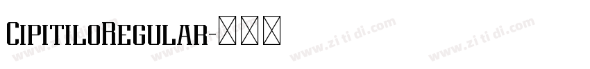 CipitiloRegular字体转换 CipitiloRegular字体转换