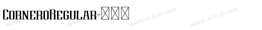 CorneroRegular字体转换 CorneroRegular字体转换