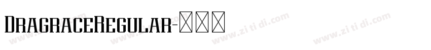 DragraceRegular字体转换 DragraceRegular字体转换