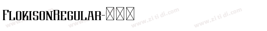 FlokisonRegular字体转换 FlokisonRegular字体转换