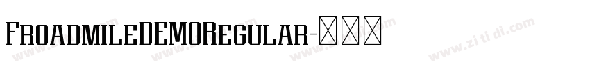 FroadmileDEMORegular字体转换 FroadmileDEMORegular字体转换