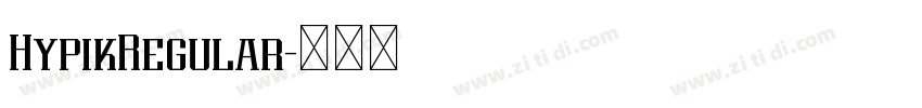 HypikRegular字体转换 HypikRegular字体转换
