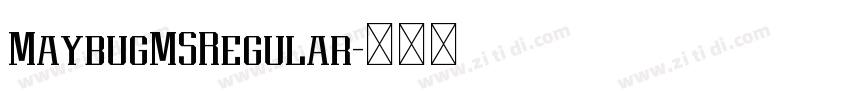 MaybugMSRegular字体转换 MaybugMSRegular字体转换