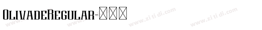 OlivadeRegular字体转换 OlivadeRegular字体转换