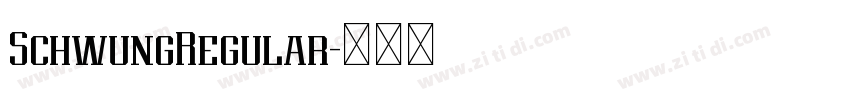 SchwungRegular字体转换 SchwungRegular字体转换